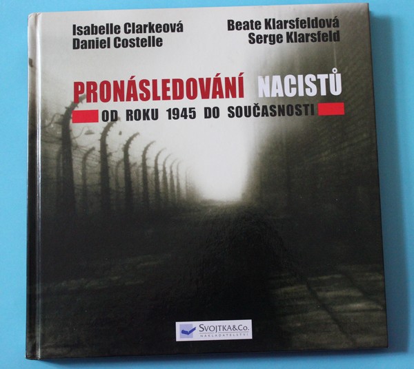 Pronásledování nacistů - Od roku 1945 do současnosti
