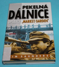 Pekelná dálnice Operace Market Garden