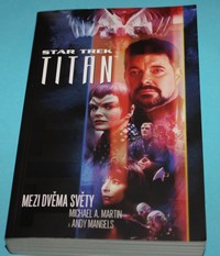 Star Trek Titan Mezi dvěma světy