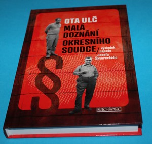Malá doznání okresního soudce výsledek nápadu Josefa Škvoreckého