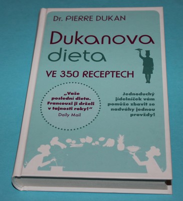 Dukanova dieta ve 350 receptech