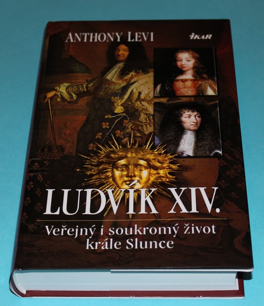 Ludvík XIV. Veřejný i soukromý život krále Slunce