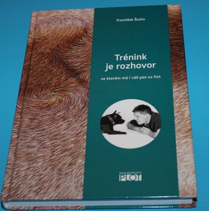 Trénink je rozhovor... ve kterém má i váš pes co říct