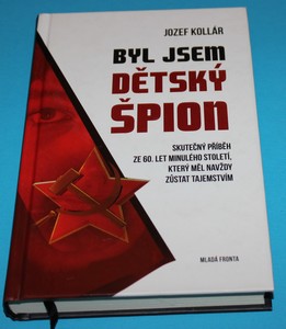 Byl jsem dětský špion - Kollár