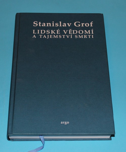 Lidské vědomí a tajemství smrti - Grof