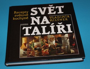Svět na talíři Recepty světové kuchyně