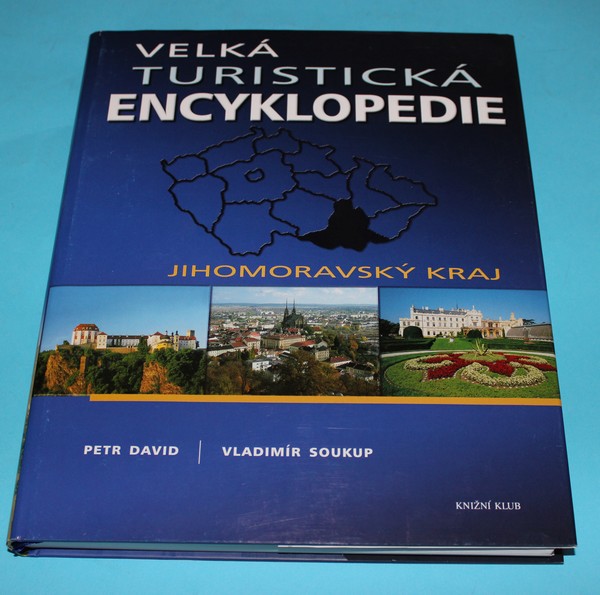 Velká turistická encyklopedie - Jihomoravský kraj