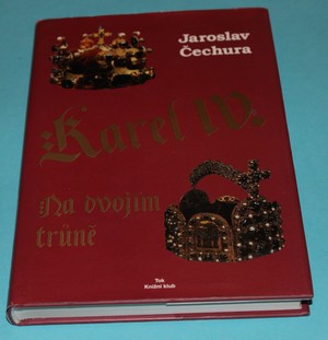 Karel IV. Na dvojím trůně