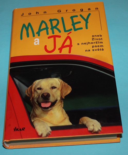Marley a já aneb Život s nejhorším psem na světě