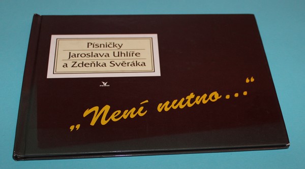 Není nutno - Uhlíř, Svěrák
