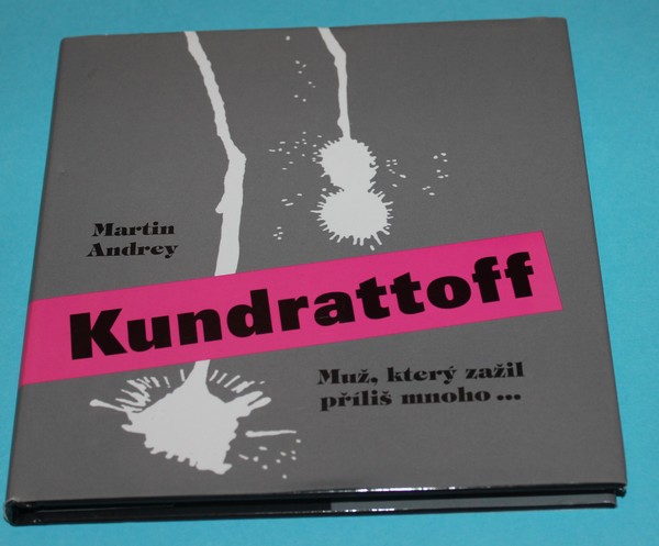 Kundrattoff - Muž, který zažil příliš mnoho - Andrey