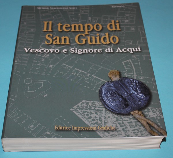 Il tempo di san Guido Vescovo e Signore di Acqui