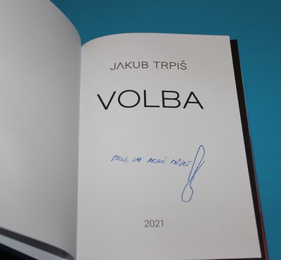 Volba - Trpiš - autogram