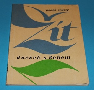 Žít Dnešek s bohem - Schutz