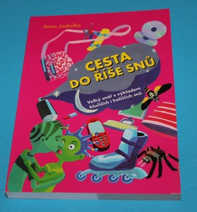 Cesta do říše snů Velký snář s výkladem klučičích i holčičích snů