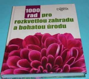 1000 rad pro rozkvetlou zahradu a bohatou úrodu