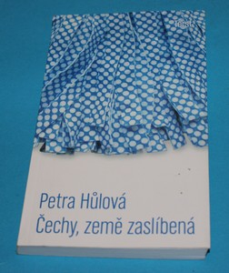 Čechy, země zaslíbená - Hůlová