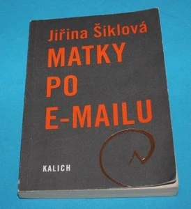 Matky po e-mailu - Šiklová