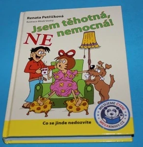 Jsem těhotná, ne nemocná