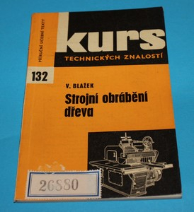 Strojní obrábění dřeva - Blažek