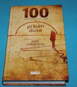 100 nejkratších cest k Tobě aneb příběh duše