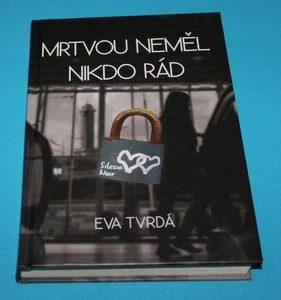 Mrtvou neměl nikdo rád - Tvrdá