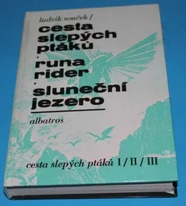 Cesta slepých ptáků / Runa Rider / Sluneční jezero