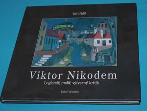 Viktor Nikodem 1885-1958 : legionář, malíř, výtvarný kritik