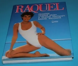 Raquel: program celkové krásy a tělesné zdatnosti Raquel Welchové