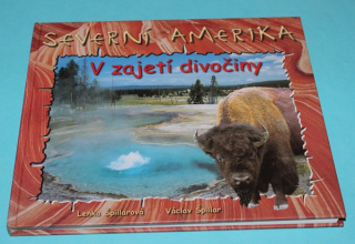 Severní Amerika V zajetí divočiny