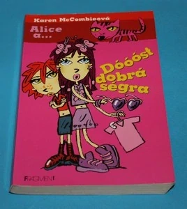 Alice a Dóóóst dobrá ségra