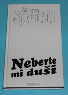 Neberte mi duši - Spruill