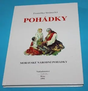 Pohádky Moravské národní pohádky - Stránecká