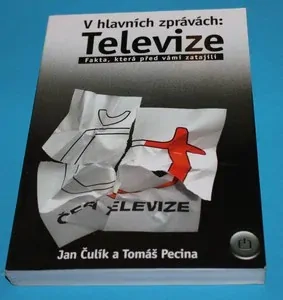 V hlavních zprávách: Televize - Fakta, která před vámi zatajili