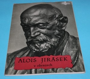 Alois Jirásek v obrazech