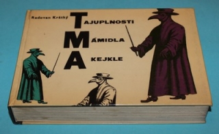 Tajuplnosti, mámidla a kejkle