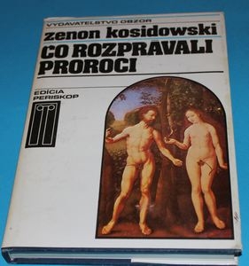 Čo rozprávali proroci - Kosidowski