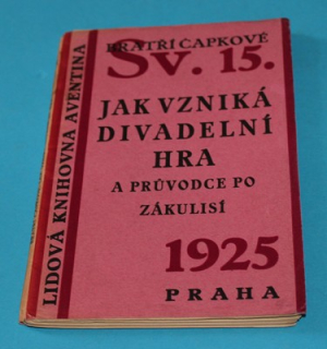 Jak vzniká divadelní hra - Čapek (1925)