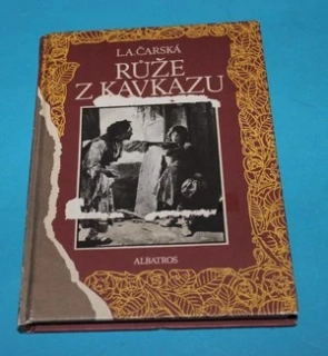 Růže z Kavkazu - Čarská
