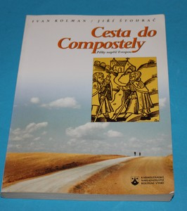 Cesta do Compostely Pěšky napříč Evropou