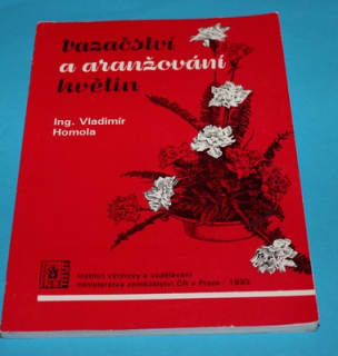 Vazačství a aranžování květin - Homola