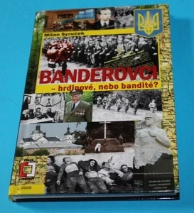 Banderovci - hrdinové nebo bandité?