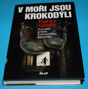 V moři jsou krokodýli pravdivý příběh Enájatolláha Akbarího