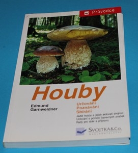 Houby - Určování, Poznávání, Sbírání