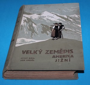 Velký zeměpis všech dílů světa. Díl 5., Amerika jižní
