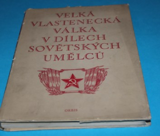 Velká vlastenecká válka v dílech sovětských umělců