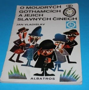 O moudrých Gothamcích a jejich slavných činech