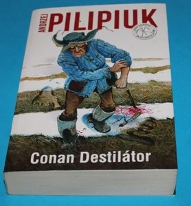 Conan Destilátor - Pilipiuk