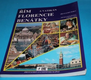 Řím a Vatikán Florencie Benátky Tři italské perly