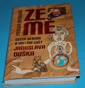 Ze mě: Cesta Blázna a vnitřní svět Jaroslava Duška